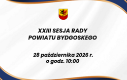 Zdjęcie do XXIII SESJA RADY POWIATU BYDGOSKIEGO
