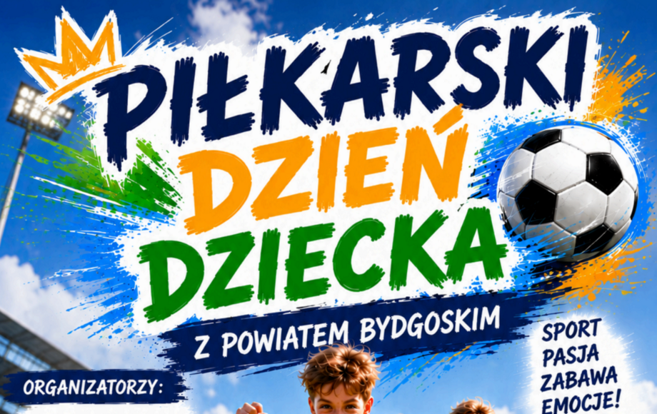 Zdjęcie do Piłkarski Dzień Dziecka z Powiatem Bydgoskim już 21 czerwca...