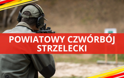 Zdjęcie do XVIII Powiatowy Czw&oacute;rb&oacute;j Strzelecki!