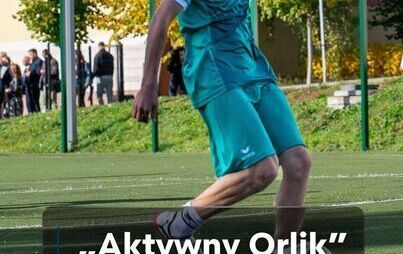 Zdjęcie do Program &bdquo;Aktywny Orlik&rdquo; - trwają nabory!