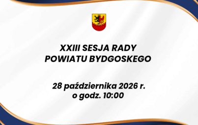 Zdjęcie do XXIII SESJA RADY POWIATU BYDGOSKIEGO