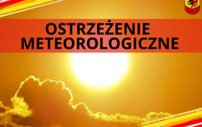 Zdjęcie do Ostrzeżenie meteorologiczne 6.07.2024 R.