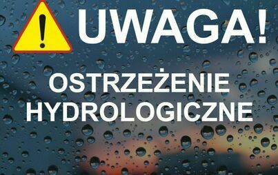 Zdjęcie do Ostrzeżenie hydrologiczne!