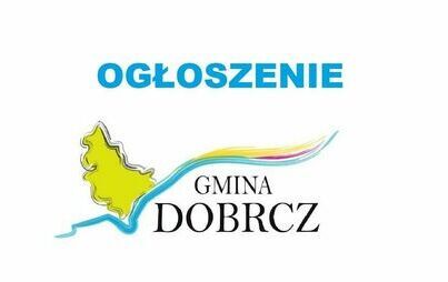 Zdjęcie do Ogłoszenia W&oacute;jta Gminy Dobrcz w sprawie sprzedaży nieruchomości 