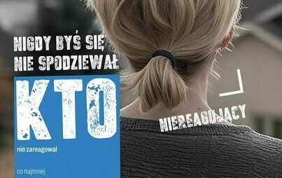 Zdjęcie do &bdquo;Nigdy byś się nie spodziewał&rdquo;