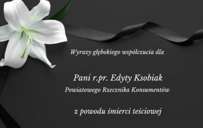 Zdjęcie do Wyrazy głębokiego wsp&oacute;łczucia z powodu śmierci teściowej 