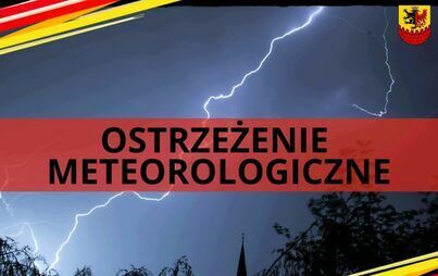 Zdjęcie do Ostrzeżenie meteorologiczne Burze/1 
