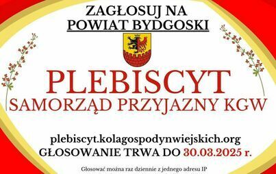 Zdjęcie do ZAGŁOSUJ NA POWIAT BYDGOSKI 